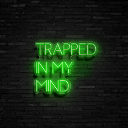 Trapped In My Mind Led Neon Sign - Shineneon