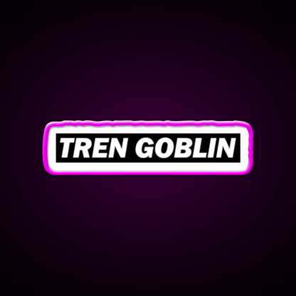 Tren Goblin Funny Sarcastic Fitness Gym Fitness Led Neon Sign Rgb Color
