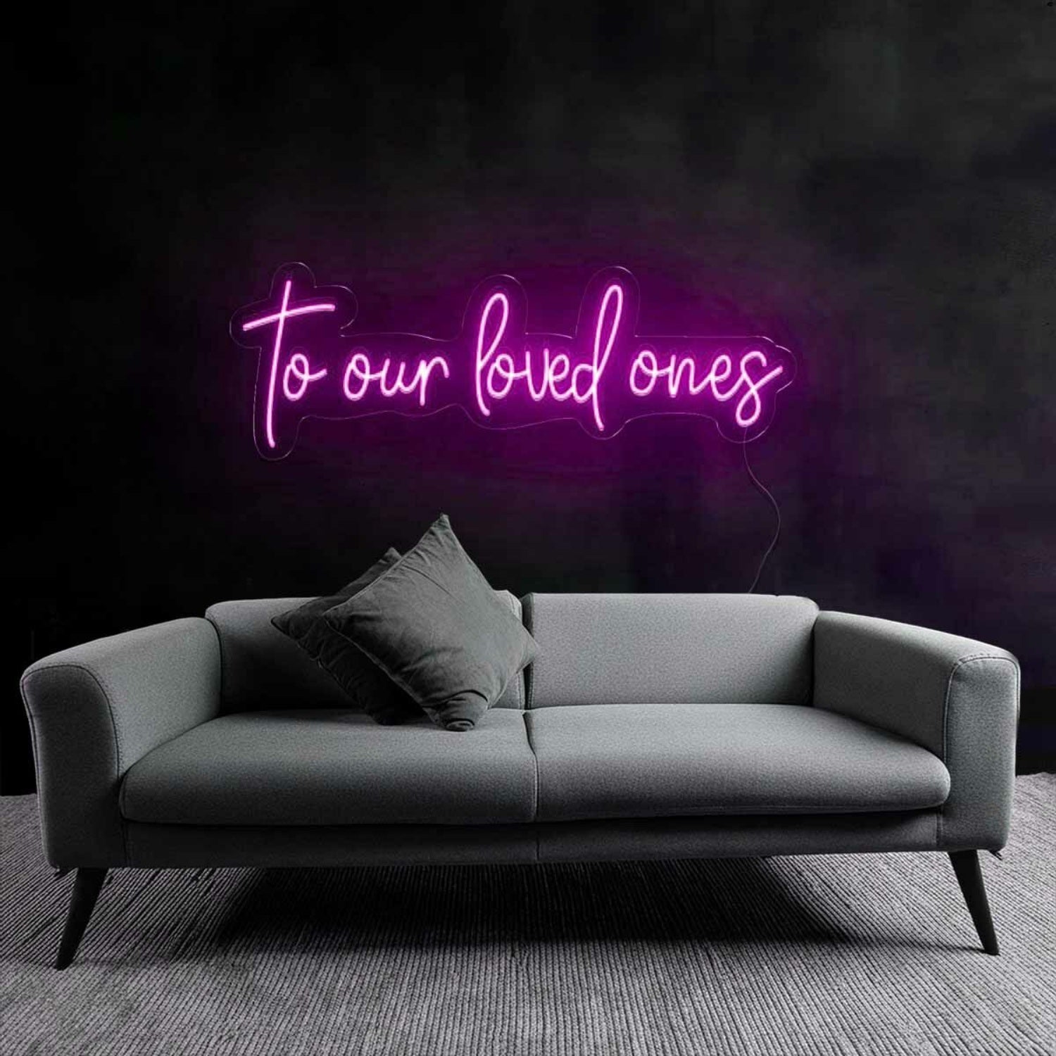 Tribute To Our Loved Ones Neon Sign | Shineneon