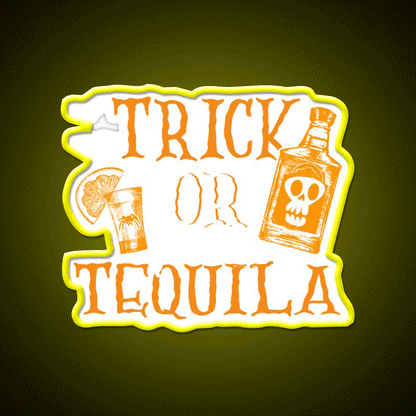Trick Or Tequila Halloween Party Party Drink Tequila Led Neon Sign Rgb Color - Custom LED neon sign front view