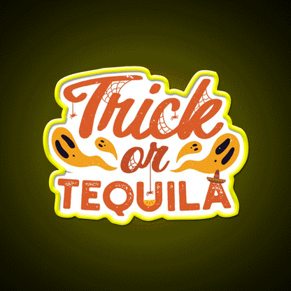 Trick Or Tequila Party Drink Tequila Led Neon Sign Bar Led Sign Rgb Color - Custom LED neon sign front view