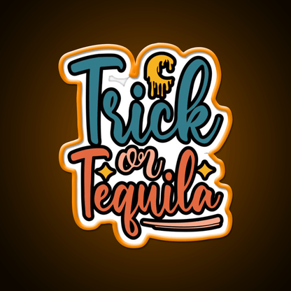 Trick Or Tequila Party Drink Tequila Led Neon Sign Wall Art Rgb Color - Shineneon