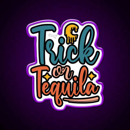 Trick Or Tequila Party Drink Tequila Led Neon Sign Wall Art Rgb Color - Shineneon