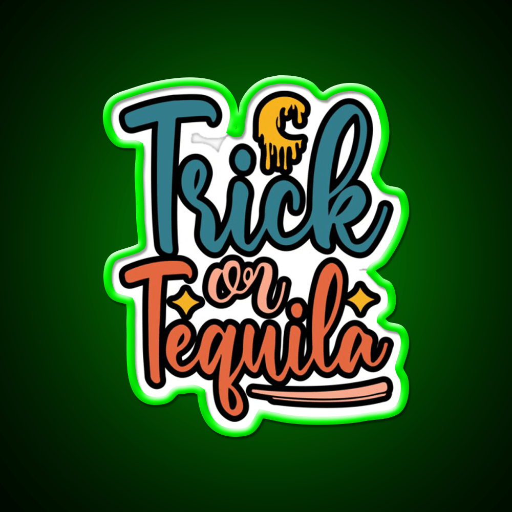 Trick Or Tequila Party Drink Tequila Led Neon Sign Wall Art Rgb Color - Shineneon
