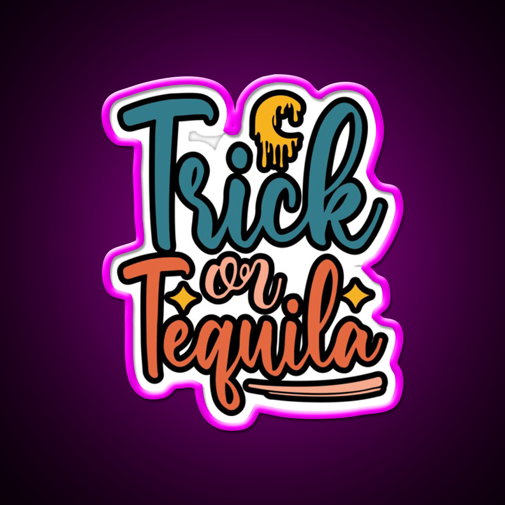 Trick Or Tequila Party Drink Tequila Led Neon Sign Wall Art Rgb Color - Shineneon