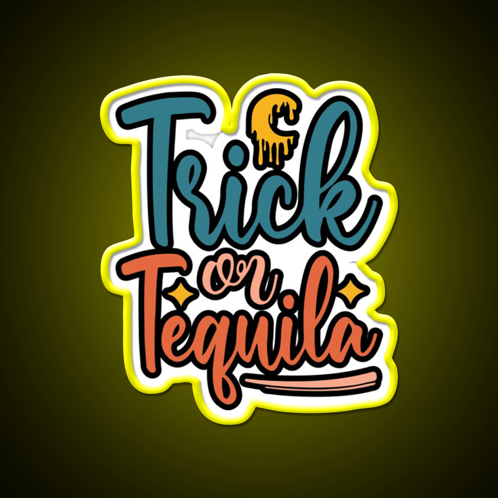 Trick Or Tequila Party Drink Tequila Led Neon Sign Wall Art Rgb Color - Shineneon