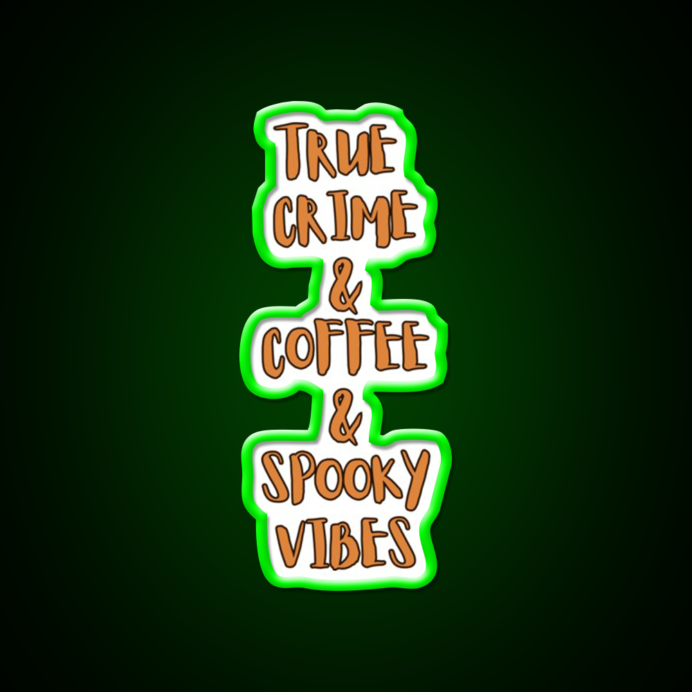 True Crime Coffee Spooky Vibes Cafe Led Neon Sign Espresso Bar Art Rgb Color