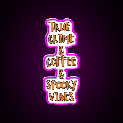 True Crime Coffee Spooky Vibes Cafe Led Neon Sign Espresso Bar Art Rgb Color