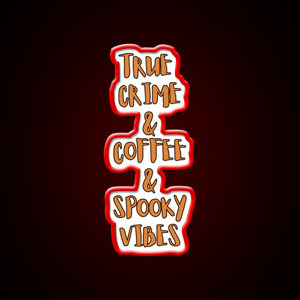 True Crime Coffee Spooky Vibes Cafe Led Neon Sign Espresso Bar Art Rgb Color