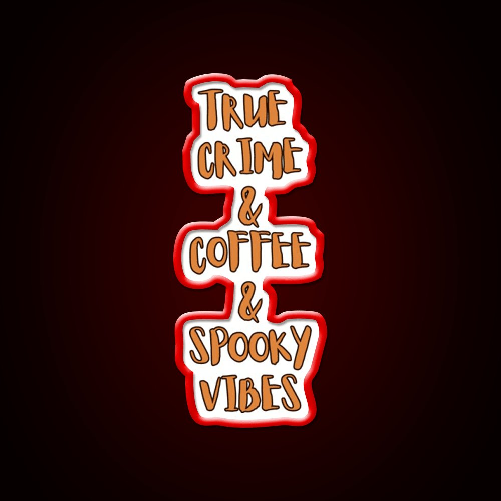 True Crime Coffee Spooky Vibes Cafe Led Neon Sign Espresso Bar Art Rgb Color - Shineneon