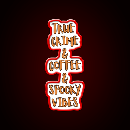 True Crime Coffee Spooky Vibes Cafe Led Neon Sign Espresso Bar Art Rgb Color - Shineneon