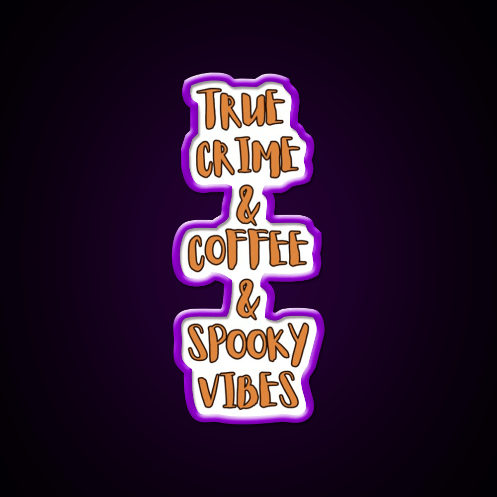 True Crime Coffee Spooky Vibes Cafe Led Neon Sign Espresso Bar Art Rgb Color - Shineneon