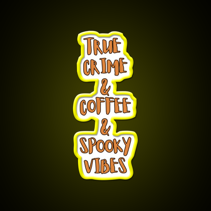 True Crime Coffee Spooky Vibes Cafe Led Neon Sign Espresso Bar Art Rgb Color