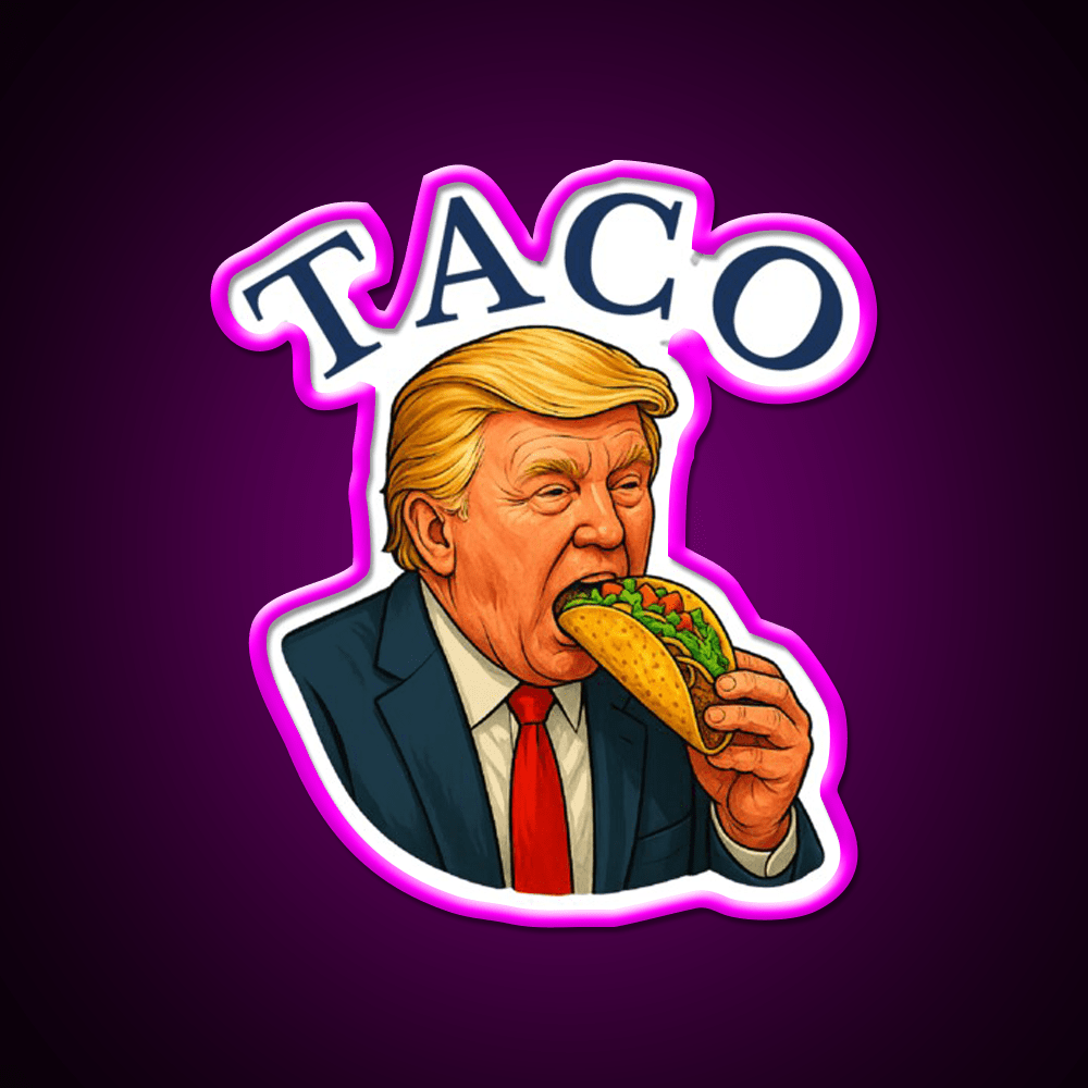 Trump Always Chickens Out Funny Political Taco Led Neon Sign Rgb Color - Shineneon