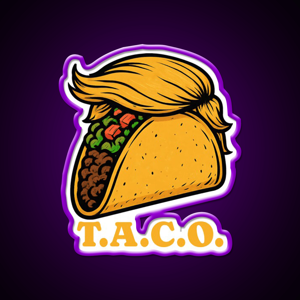 Trump Always Chickens Out Funny Taco Meme Taco Led Neon Sign Rgb Color - Shineneon