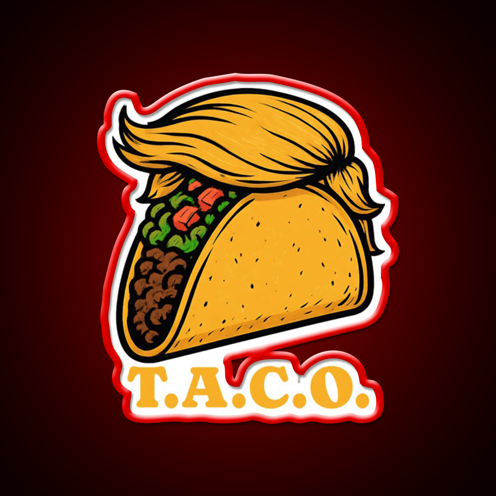 Trump Always Chickens Out Funny Taco Meme Taco Led Neon Sign Rgb Color - Shineneon