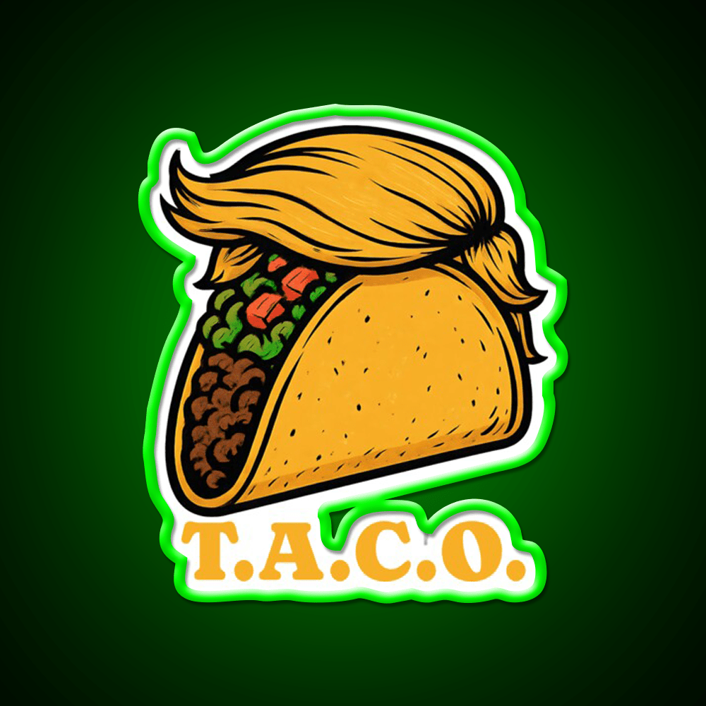 Trump Always Chickens Out Funny Taco Meme Taco Led Neon Sign Rgb Color - Shineneon