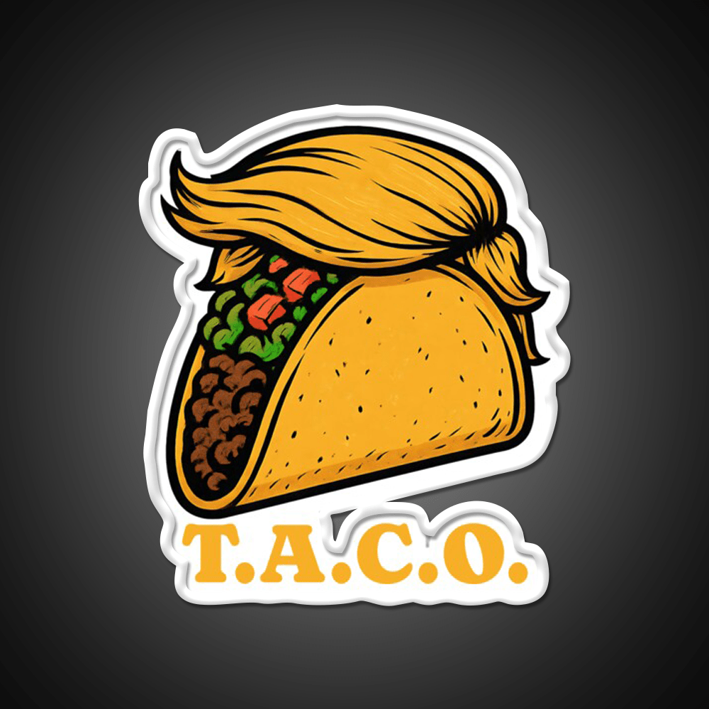 Trump Always Chickens Out Funny Taco Meme Taco Led Neon Sign Rgb Color - Shineneon