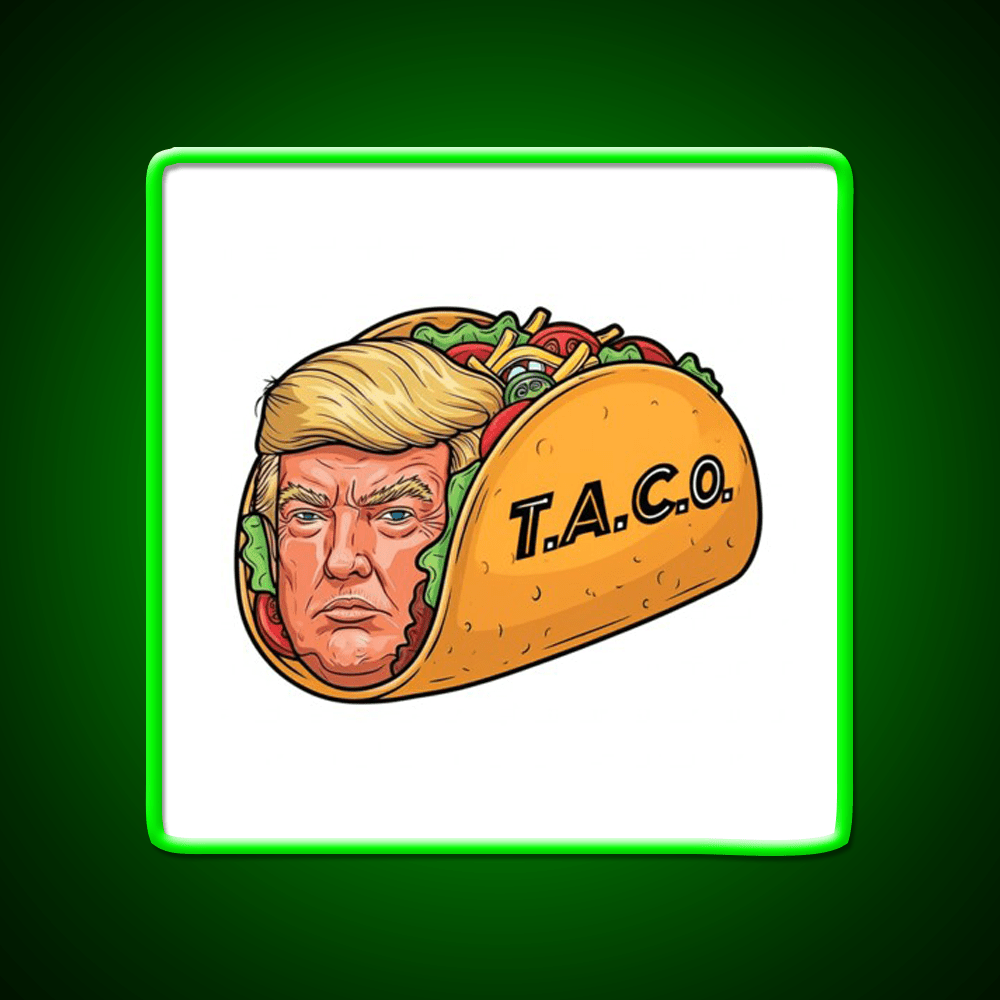 Trump Always Chickens Out Taco Led Neon Sign Mexican Food Sign Rgb Color - Shineneon