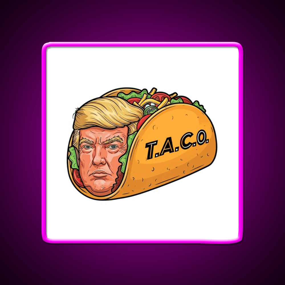 Trump Always Chickens Out Taco Led Neon Sign Mexican Food Sign Rgb Color - Shineneon