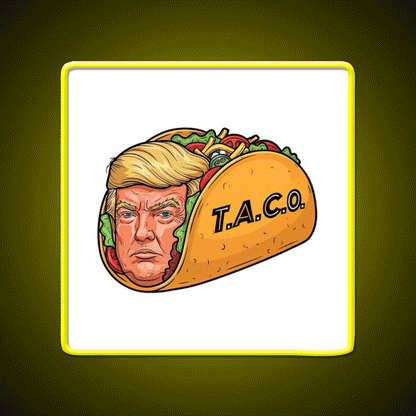 Trump Always Chickens Out Taco Led Neon Sign Mexican Food Sign Rgb Color - Custom LED neon sign front view