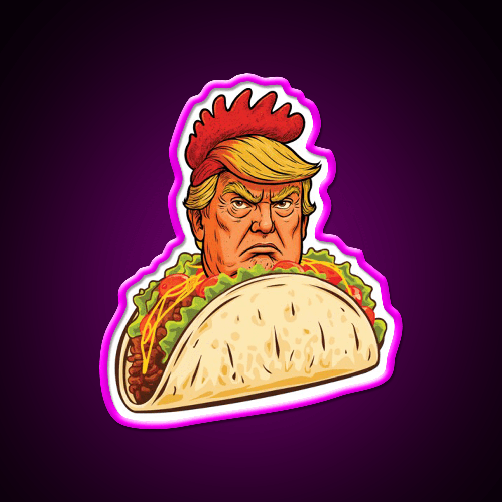 Trump Always Chickens Out Taco Led Neon Sign Mexican Neon Sign Rgb Color - Shineneon