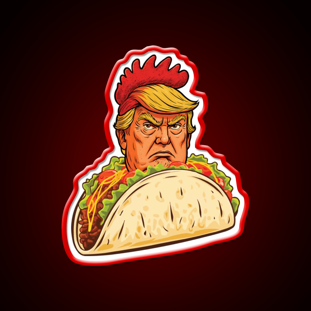 Trump Always Chickens Out Taco Led Neon Sign Mexican Neon Sign Rgb Color - Shineneon