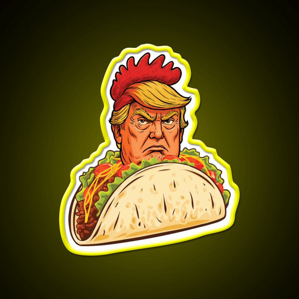 Trump Always Chickens Out Taco Led Neon Sign Mexican Neon Sign Rgb Color - Shineneon