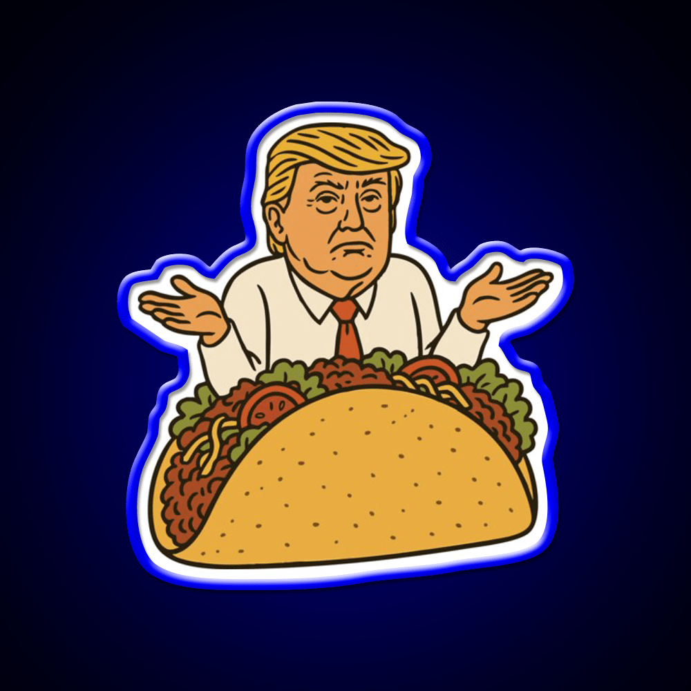 Trump In A Taco Led Neon Sign Mexican Food Sign Rgb Color - Shineneon