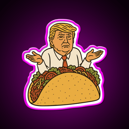 Trump In A Taco Led Neon Sign Mexican Food Sign Rgb Color - Shineneon