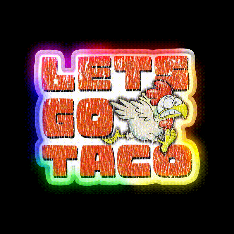 Trump Lets Go Taco Tee Taco Led Neon Sign Mexican Food Sign Rgb Color - LED neon sign close-up detail