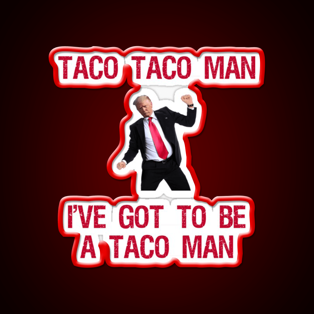 Trump Taco Man Song Taco Led Neon Sign Mexican Food Sign Rgb Color - Shineneon