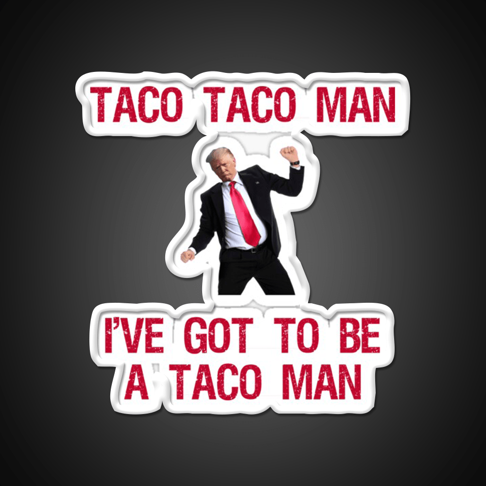 Trump Taco Man Song Taco Led Neon Sign Mexican Food Sign Rgb Color - Shineneon