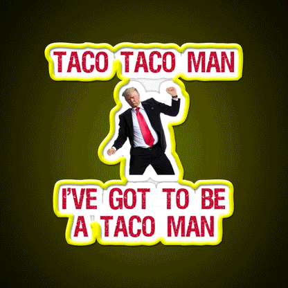 Trump Taco Man Song Taco Led Neon Sign Mexican Food Sign Rgb Color - Custom LED neon sign front view