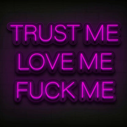 Trust Me Love Me Fck Me Neon Sign For Wall Decor | Shineneon