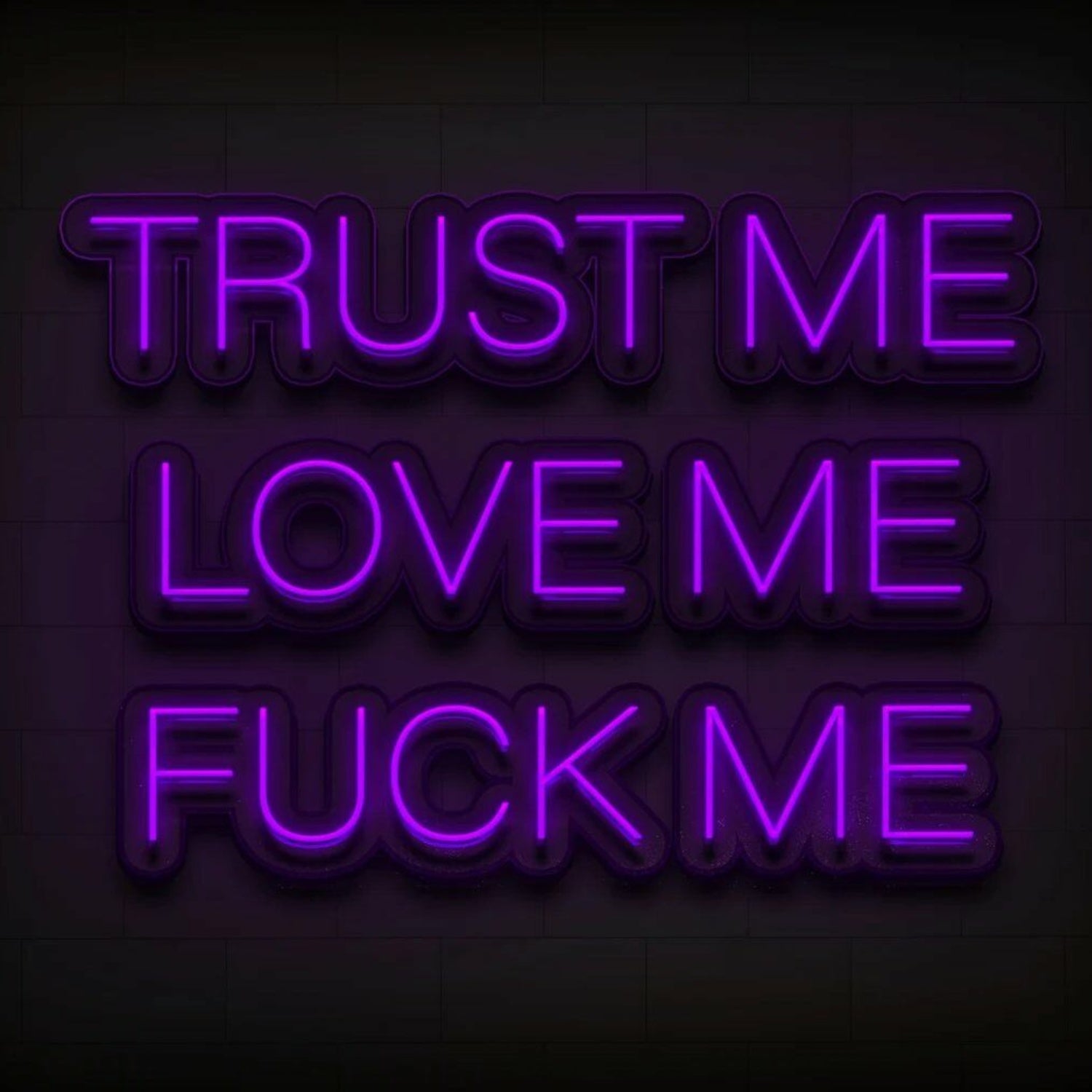 Trust Me Love Me Fck Me Neon Sign For Wall Decor | Shineneon