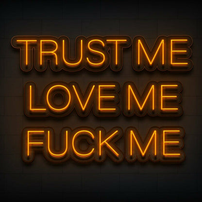 Trust Me Love Me Fck Me Neon Sign For Wall Decor | Shineneon