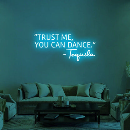 Trust Me You Can Dance Led Neon Sign For Fun And Social Spaces - Shineneon