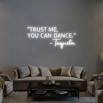 Trust Me You Can Dance Led Neon Sign For Fun And Social Spaces - Shineneon