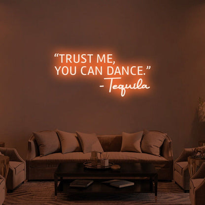 Trust Me You Can Dance Led Neon Sign For Fun And Social Spaces - Shineneon