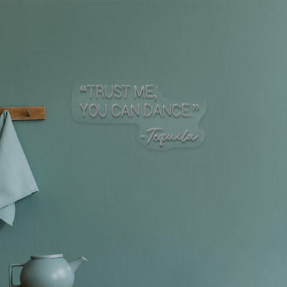 Trust Me You Can Dance Party Neon Confidence | Shineneon