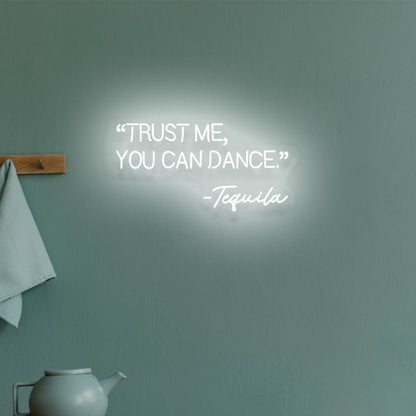 Trust Me You Can Dance Party Neon Confidence | Shineneon