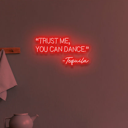 Trust Me You Can Dance Party Neon Confidence | Shineneon