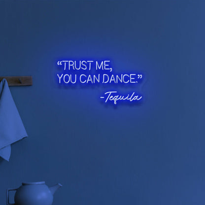 Trust Me You Can Dance Party Neon Confidence | Shineneon