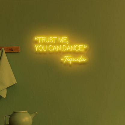 Trust Me You Can Dance Party Neon Confidence | Shineneon