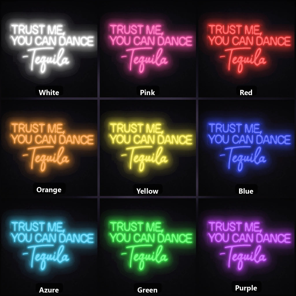 Trust Me You Can Dance Tequila LED Neon Sign color grid