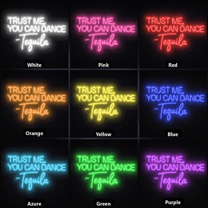 Trust Me You Can Dance Tequila LED Neon Sign color grid