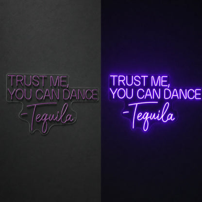 Trust Me You Can Dance Tequila LED Neon Sign day and night comparison