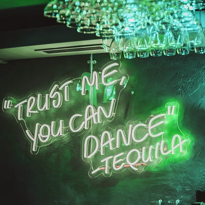 Trust Me You Can Dance Tequila Neon Glow For Spirited Celebrations | Shineneon