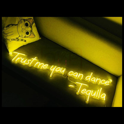 Trust Me You Can Dance Tequila Yellow Led Neon Sign For Living Room Decor | Shineneon